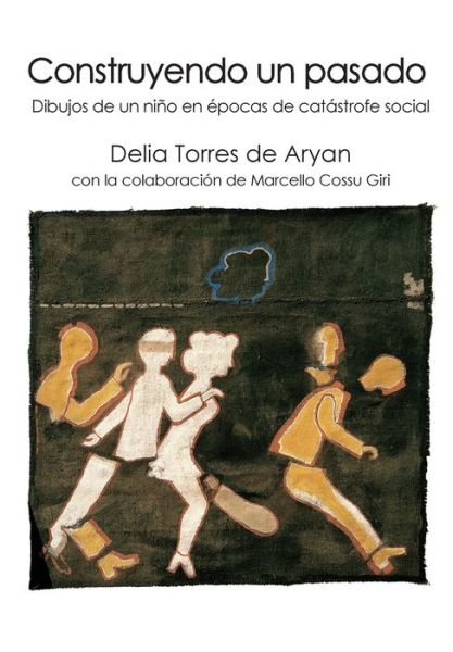 Cover for Delia Torres de Aryan · Construyendo un pasado (Paperback Book) (2016)