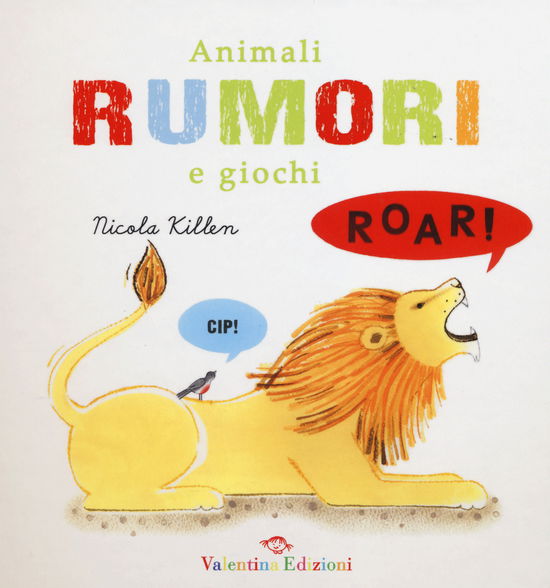 Cover for Nicola Killen · Animali Rumori E Giochi. Ediz. Illustrata (Book)