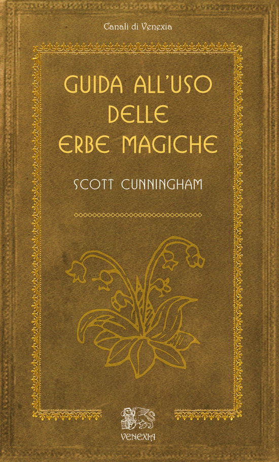 Cover for Scott Cunningham · Guida All'uso Delle Erbe Magiche (Book)