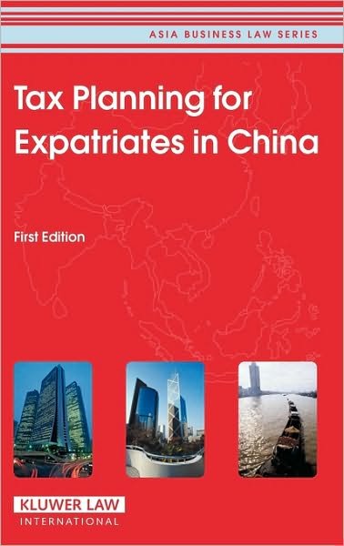 Cover for Cch · Tax Planning for Expatriates in China - Asia Business Law Series (Hardcover Book) (2005)