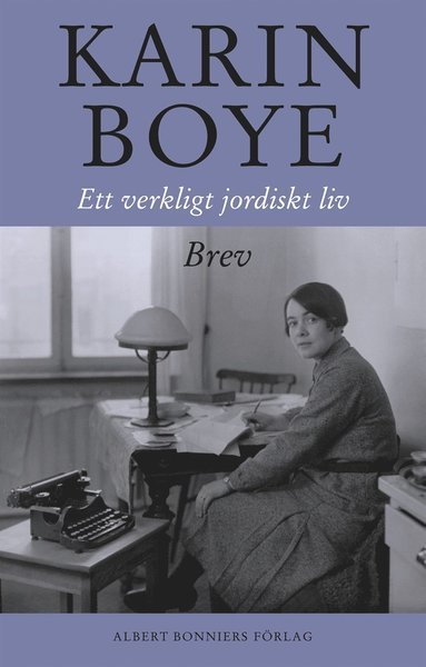 Cover for Karin Boye · Ett verkligt jordiskt liv : brev (ePUB) (2015)