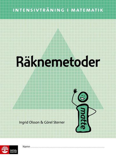 Intensivträning i matematik: Intensivträning ma åk 4-6 Räknemetoder Elevhäfte - Görel Sterner - Books - Natur & Kultur Läromedel - 9789127453234 - April 8, 2020