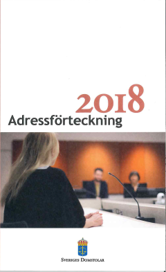 Cover for Domstolsverket · Adressförteckning 2018 Sveriges domstolar : domstolsväsendet, rättshjälpsorganisationen, avgifter vid tingsrätt m.m. (Book) (2018)