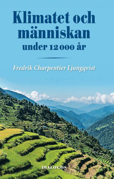 Cover for Fredrik Charpentier Ljungqvist · Klimatet och människan under 12000 år (Hardcover Book) (2017)