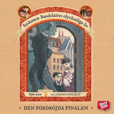 Cover for Lemony Snicket · Syskonen Baudelaires olycksaliga liv: Den fördröjda finalen (Hörbuch (MP3)) (2017)