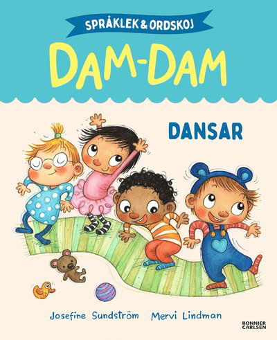 Språklek och ordskoj med Dam-Dam. Dansar - Mervi Lindman - Bücher - Bonnier Carlsen - 9789179793234 - 11. September 2023