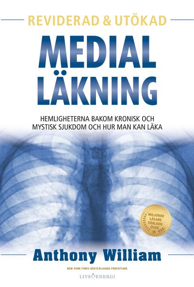 Cover for Anthony William · Medial läkning : reviderad &amp; utökad (Innbunden bok) (2023)