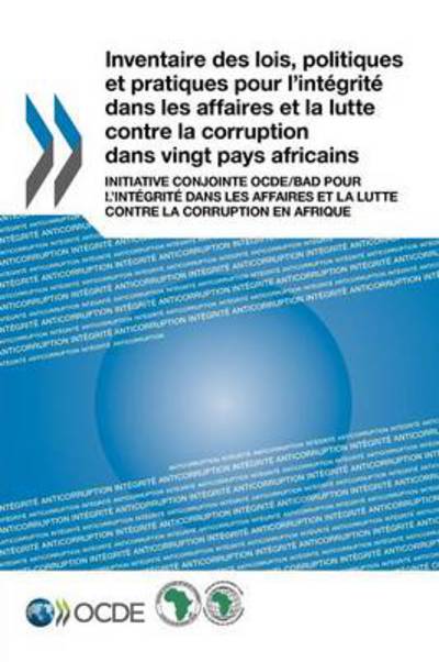 Cover for Oecd · Inventaire Des Lois, Politiques Et Pratiques Pour L'Integrite Dans Les Affaires Et La Lutte Contre La Corruption Dans Vingt Pays Africains (Pocketbok) (2012)