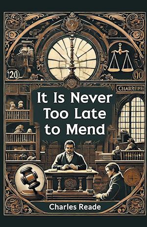 Cover for Charles Reade · It is Never Too Late to Mend (Paperback Book) (2024)