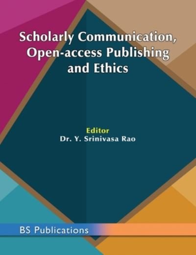 Cover for Y Srinivasa Rao · Scholarly Communication, Open-access Publishing and Ethics (Innbunden bok) [St edition] (2017)