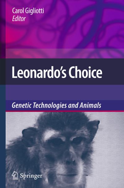 Carol Gigliotti · Leonardo's Choice: Genetic Technologies and Animals (Pocketbok) [2009 edition] (2010)