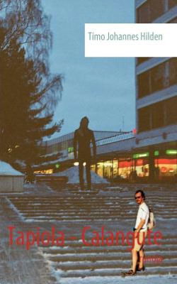 Cover for Timo Johannes Hilden · Tapiola - Calangute (Paperback Book) [Finnish edition] (2007)