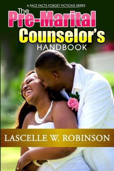 Cover for Lascelle W Robinson · The Pre-Marital Counselor's Handbook (Paperback Book) (2018)