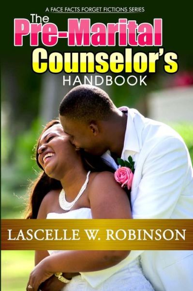 Cover for Lascelle W Robinson · The Pre-Marital Counselor's Handbook (Paperback Book) (2018)