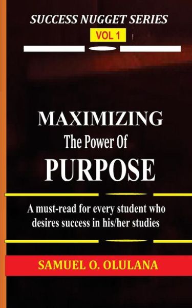 Cover for Samuel O Olulana · Maximizing the Power of Purpose (Paperback Book) (2018)