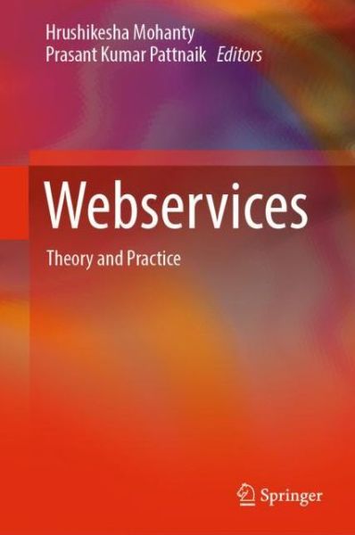 Webservices - Mohanty Hrushikesha - Livros - Springer Verlag, Singapore - 9789811332234 - 15 de dezembro de 2018