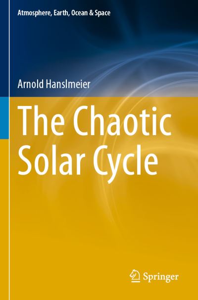 Cover for Arnold Hanslmeier · The Chaotic Solar Cycle - Atmosphere, Earth, Ocean &amp; Space (Paperback Book) [1st ed. 2020 edition] (2021)