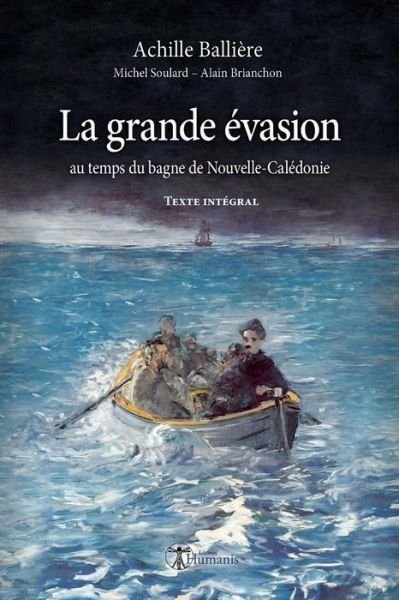 Cover for Michel Soulard · La Grande vasion Au Temps Du Bagne de Nouvelle-Cal donie (Paperback Book) (2018)