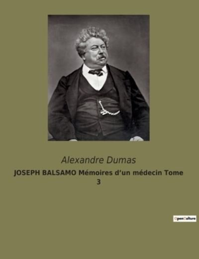 Cover for Alexandre Dumas · JOSEPH BALSAMO M?moires d'un m?decin Tome 3 (Paperback Book) (2023)