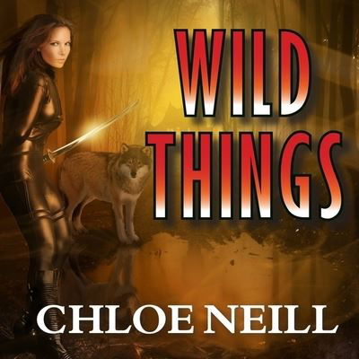 Cover for Chloe Neill · Wild Things (CD) (2014)