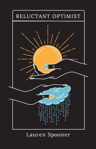 Reluctant Optimist - Lauren Spooner - Bøker - Independently Published - 9798482145234 - 22. september 2021