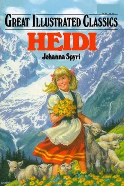 Cover for Johanna Spyri · Heidi: a classics illustrated edition (Paperback Book) (2021)