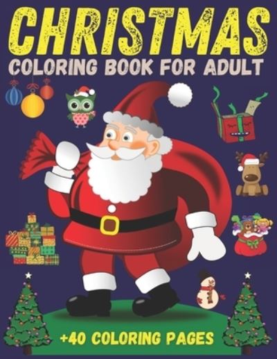 Cover for Illustrations Coloring Chris Publishing · Christmas coloring book for adult +40 Coloring pages (Paperback Book) (2020)