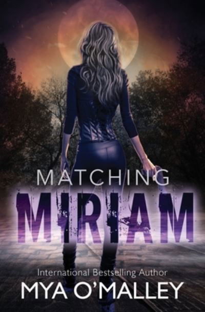 Cover for Mya O'Malley · Matching Miriam (Pocketbok) (2020)