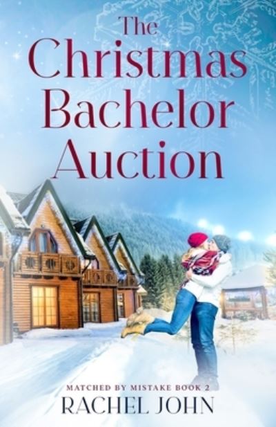 Cover for Rachel John · The Christmas Bachelor Auction (Paperback Book) (2020)