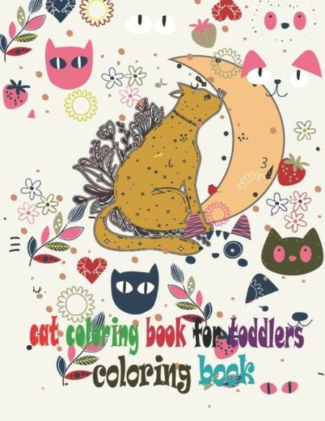 Cover for Cat Coloring Book for Toddlers Coloring · Cat coloring book for toddlers coloring book (Paperback Book) (2020)