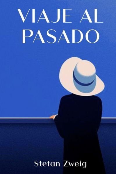 Cover for Stefan Zweig · Viaje al Pasado (Paperback Bog) (2020)