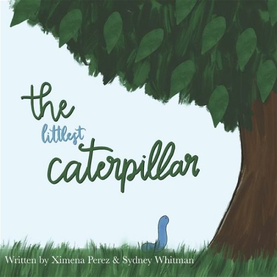 Cover for Ximena Perez · The Littlest Caterpillar (Taschenbuch) (2020)