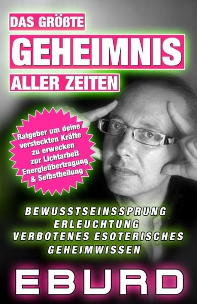 Cover for Eburd · Das groesste Geheimnis aller Zeiten (Taschenbuch) (2020)