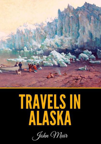 Cover for John Muir · Travels in Alaska (Taschenbuch) (2020)