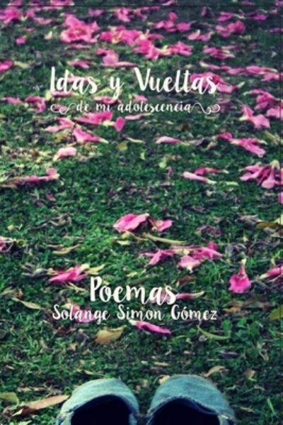 Idas y Vueltas - Simon - Books - Independently Published - 9798668534234 - July 22, 2020