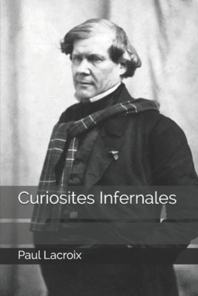 Cover for Paul Lacroix · Curiosites Infernales (Paperback Book) (2020)