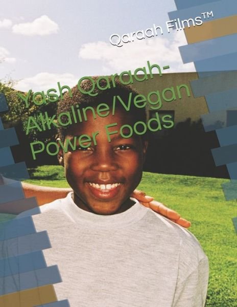 Cover for Qaraah Films · Yash Qaraah-Alkaline / Vegan Power Foods (Paperback Book) (2021)