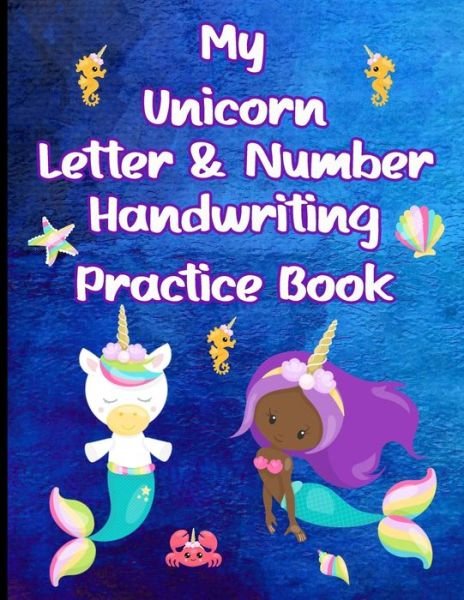 Cover for 4ls Works · My Unicorn Letter &amp; Number Handwriting Practice Book (Paperback Book) (2021)