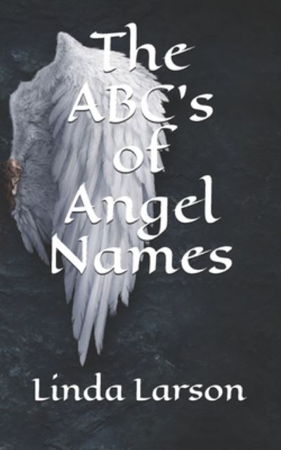 Cover for Linda Larson · The ABC's of Angel Names (Pocketbok) (2021)