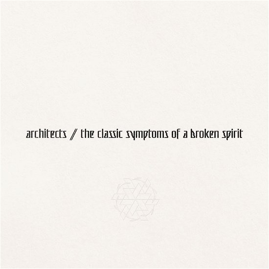 Cover for Architects · Classic Symptoms Of A Broken Spirit (LP) (2022)