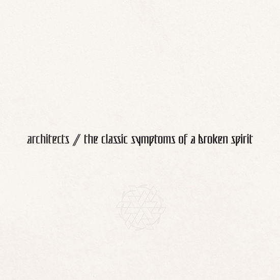 Classic Symptoms Of A Broken Spirit - Architects - Music - EPITAPH - 0045778793235 - October 21, 2022