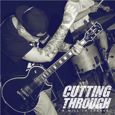 Cover for Cutting Through · A Will to Change (12&quot;) (2017)