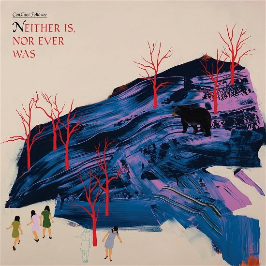 Cover for Constant Follower · Neither Is, Nor Ever Was (LP) (2021)