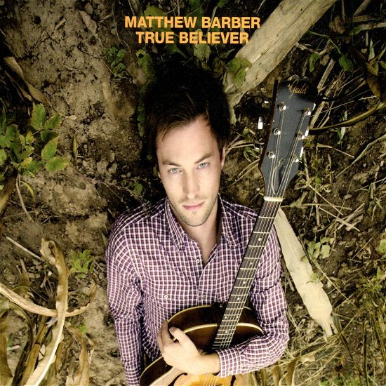 Cover for Matt Barber · True Believer [australian Import] (CD) (2010)