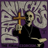 Cover for Dead Witches · The Final Exorcism (Ltd Lp) (LP) [Ltd edition] (2019)