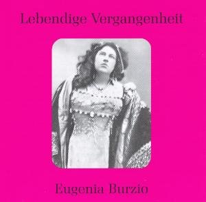 Cover for Bellini / Verdi / Romani / Burzio · Eugenia Burzio (CD) (2009)