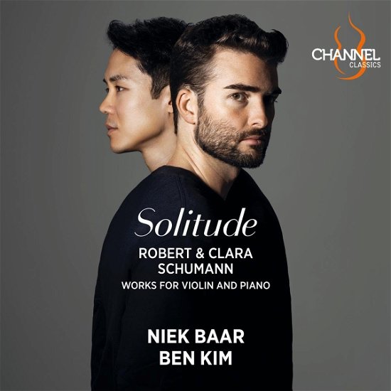 Robert & Clara Schumann: Solitude - Baar, Niek / Ben Kim - Musik - CHANNEL CLASSICS - 0723385451235 - 14. september 2023