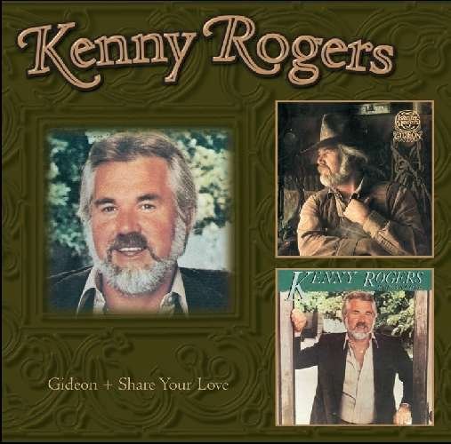 Cover for Kenny Rogers · Gideon / Share Your Love (CD) (2009)