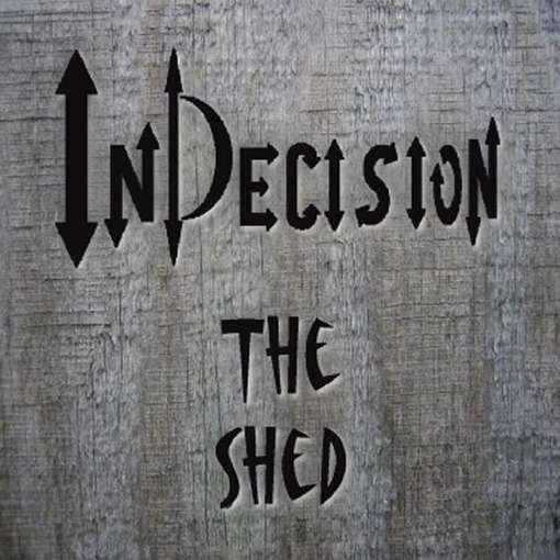 Cover for Indecision · Shed (CD) (2011)
