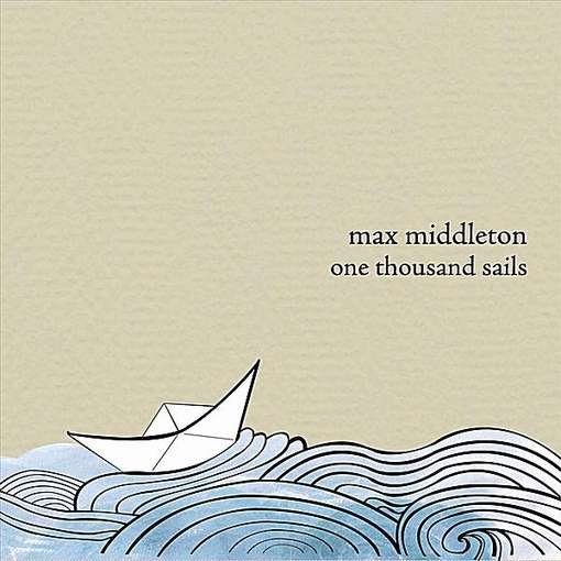 Cover for Max Middleton · One Thousand Sails (CD) (2012)